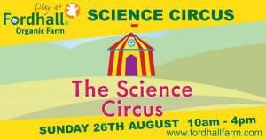 The Science Circus @ Fordhall Organic Farm | United Kingdom