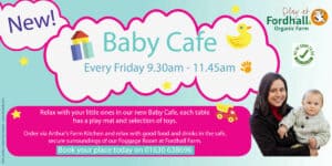 Baby Cafe @ Fordhall Organic Farm  | Tern Hill | England | United Kingdom