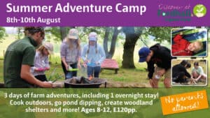Summer Adventure Camp @ Fordhall Organic Farm | Tern Hill | England | United Kingdom